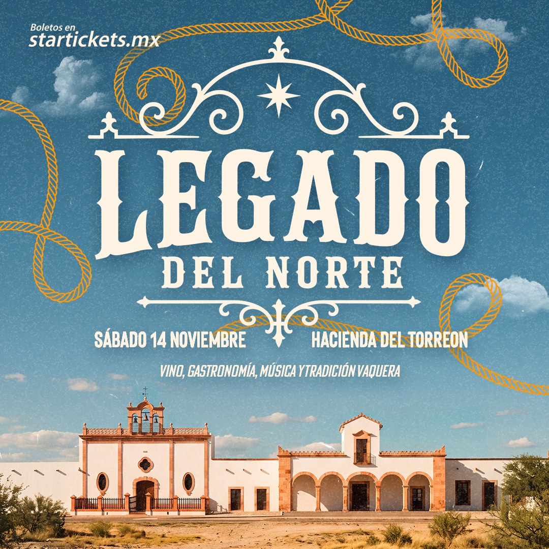 Legado del Norte en Hacienda El Torreon