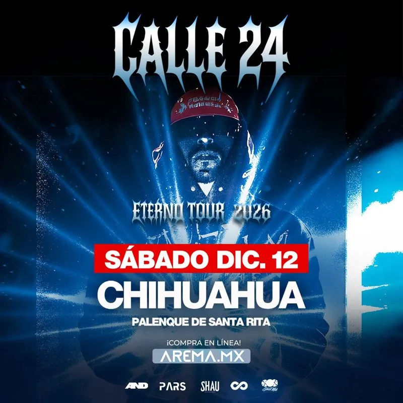 Calle 24 – Eterno Tour en Chihuahua en Palenque Santa Rita
