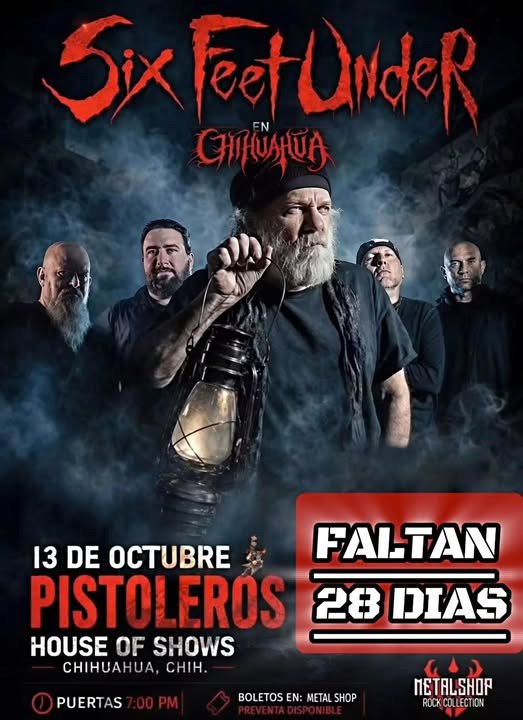 Six Feet Under en Chihuahua en Pistoleros HOUSE of SHOWS